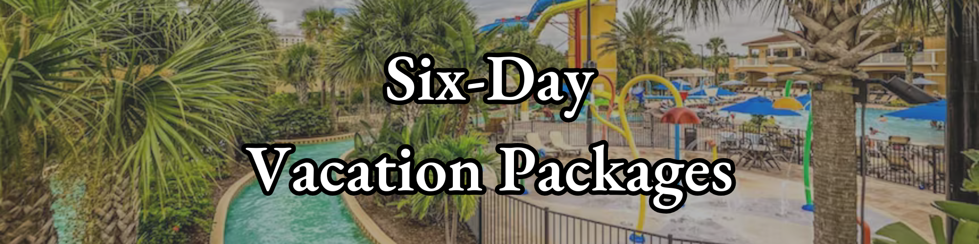 Six Day Vacation Packages
