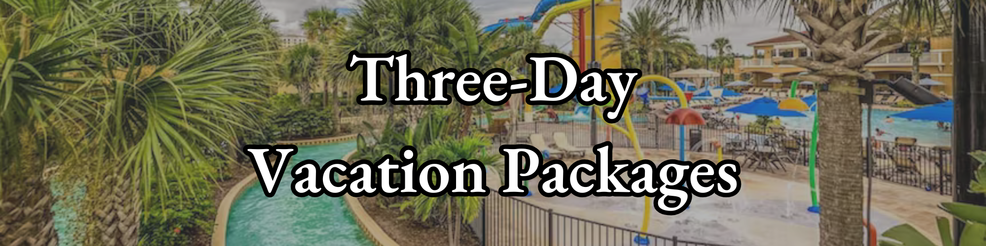 Three Day Vacation Packages